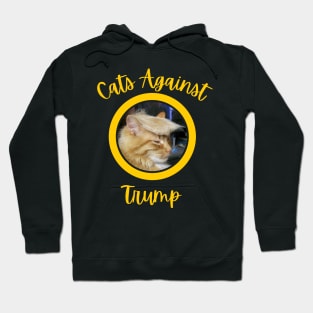 Funny Cats Anti-Trump - Cats Against Trump Hoodie